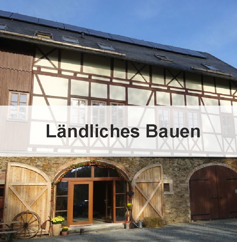 Das Bild zeigt ein historisches Fachwerkhaus. In der Mitte des Bildes findet sich die Aufschrift: "Ländliches Bauen".